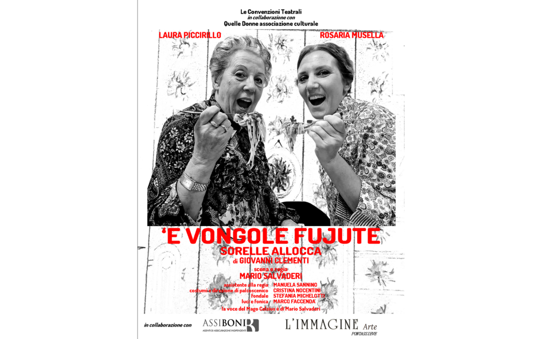 ‘E vongole fujute – Sorelle Allocca – Domenica 19/02 ore 16.30