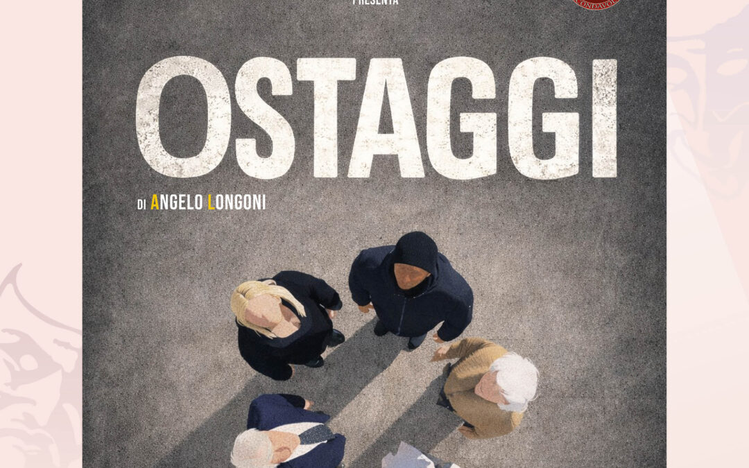 Domenica 25 Ottobre ore 16.30 – OSTAGGI