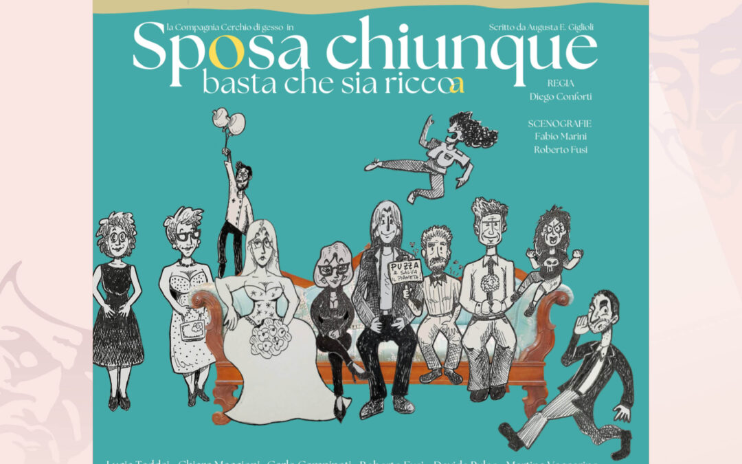 Domenica 24 Gennaio ore 16.30 – SPOSA CHIUNQUE BASTA CHE SIA RICCO/A